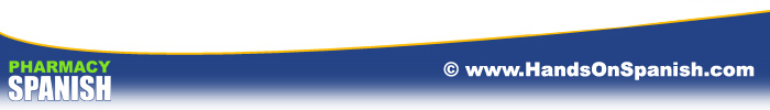 Pharmacy Spanish powered by HandsOnSpanish.com